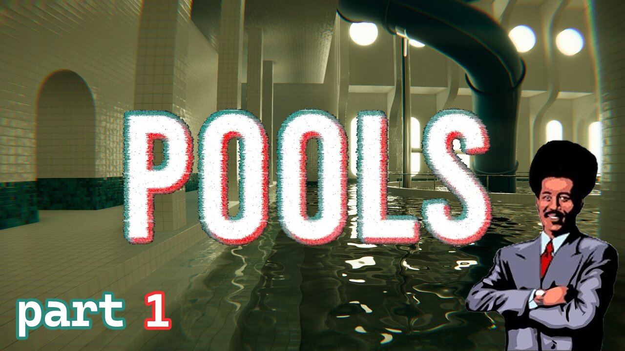 [vidya game] POOLS (pt 1)