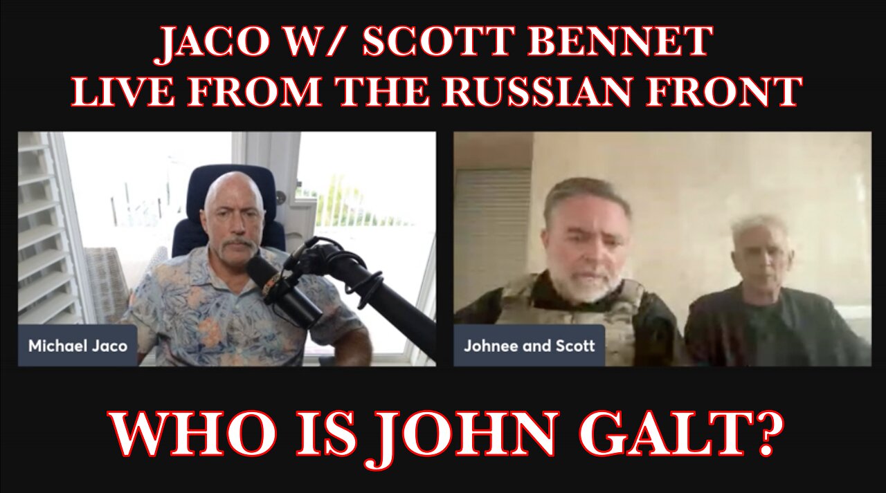 JACO W/ Scott Bennett's live update from the battle front of Russia Ukraine war. TY JGANON, SGANON