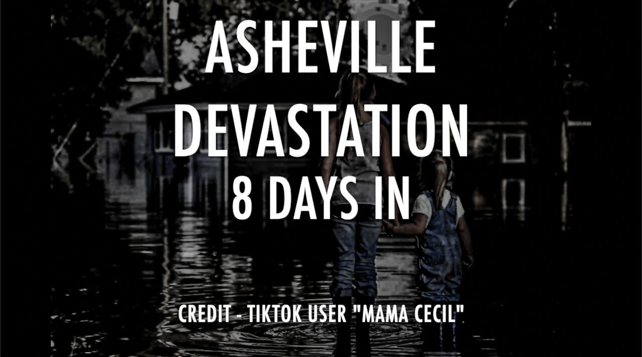 ASHEVILLE DEVASTATION 8 DAYS IN