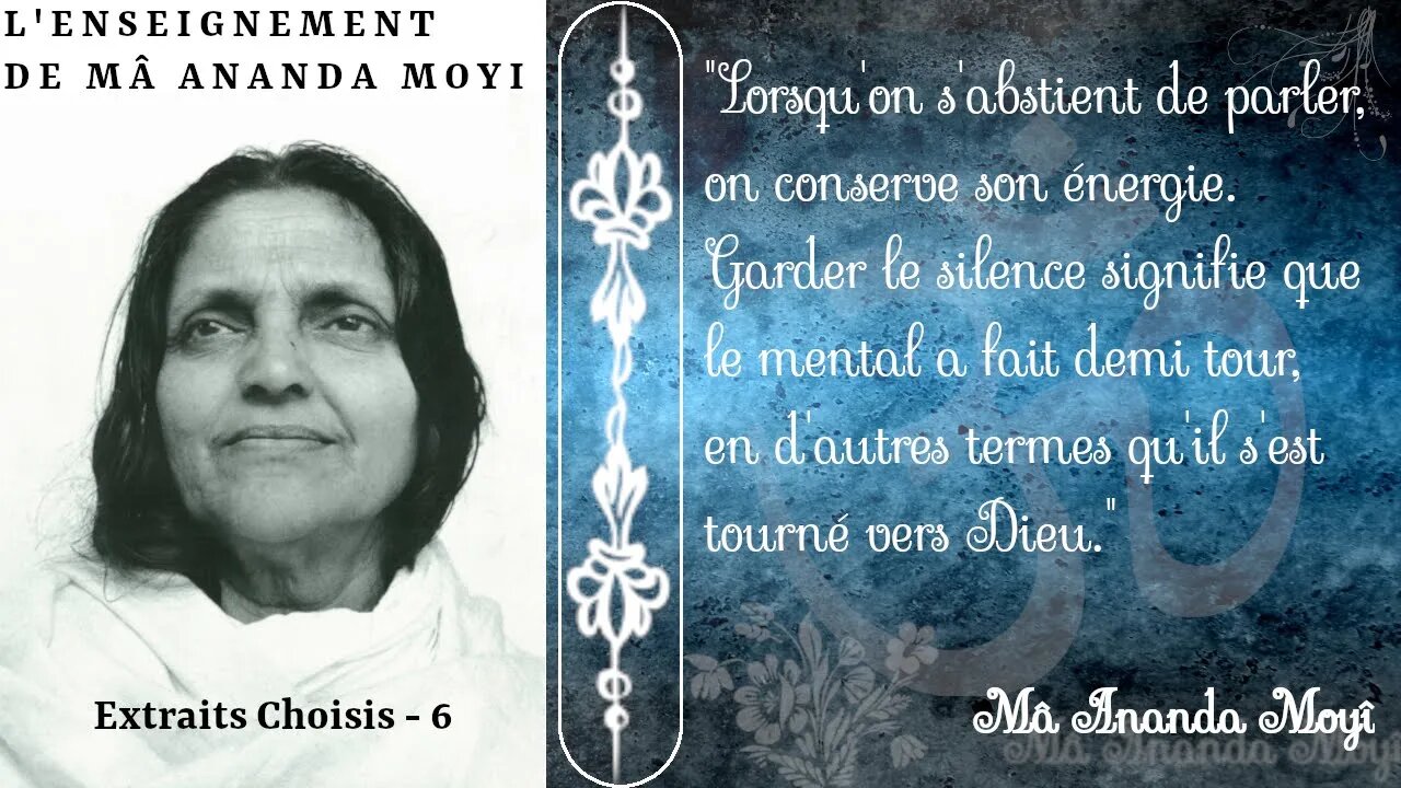 L'enseignement de Mâ Ananda Moyî - Extraits choisis - 6 [Advaita]