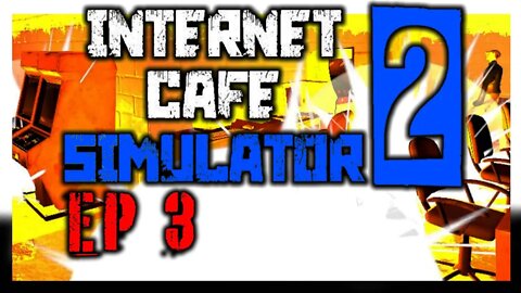 Completing Cafe Goes Boom | Internet Cafe Simulator 2 - Episode 3