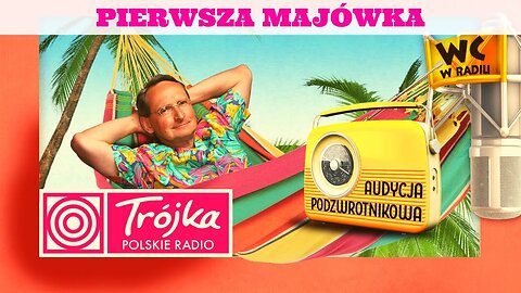 PIERWSZA MAJÓWKA -Cejrowski- Audycja Podzwrotnikowa 2020/5/9 Program III Polskiego Radia