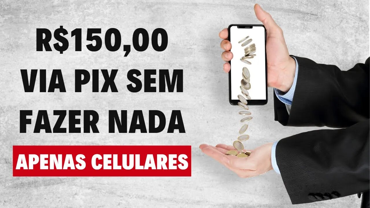 Ganhe R$150 Via Pix Sem Fazer Nada - O Mehor App Para Ganhar Dinheiro Via Pix