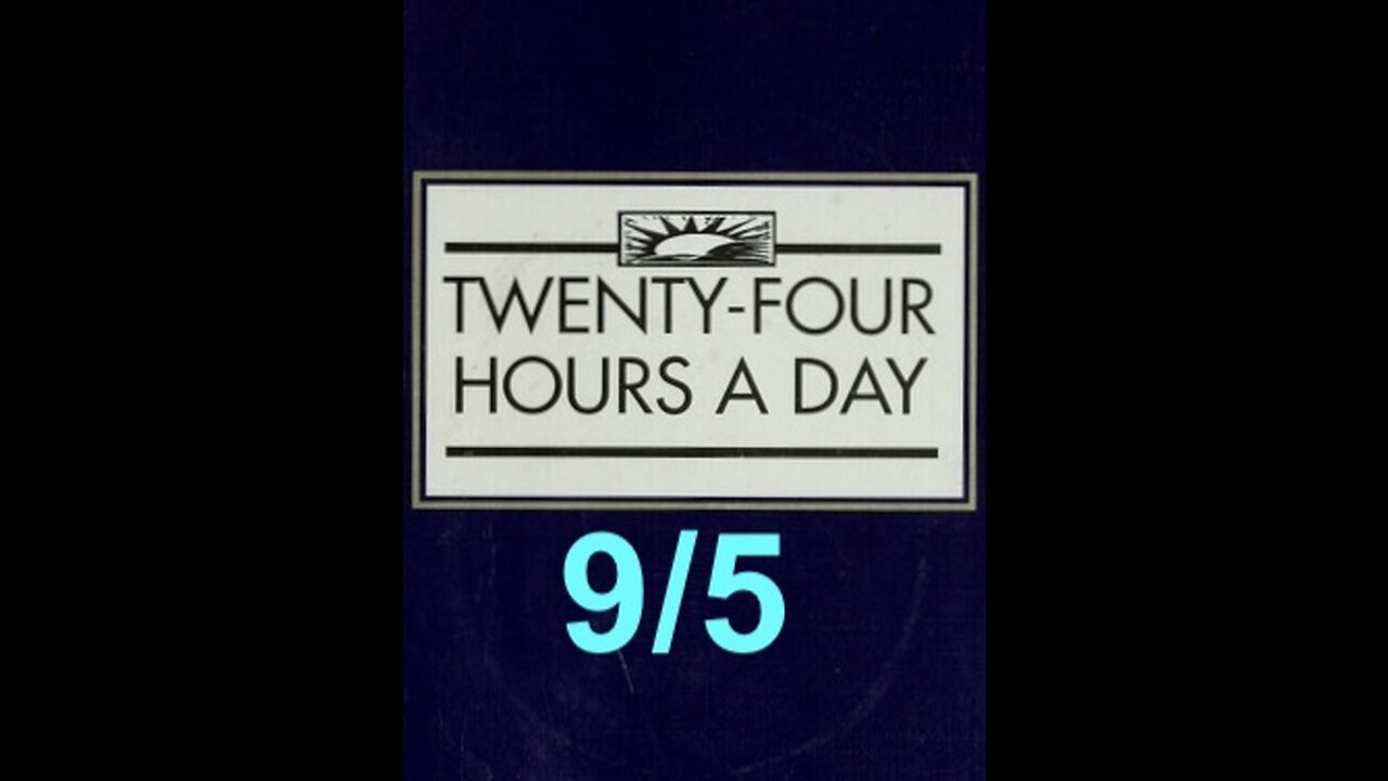 Twenty-Four Hours A Day Book Daily Reading – September 5 - A.A. - Serenity Prayer & Meditation