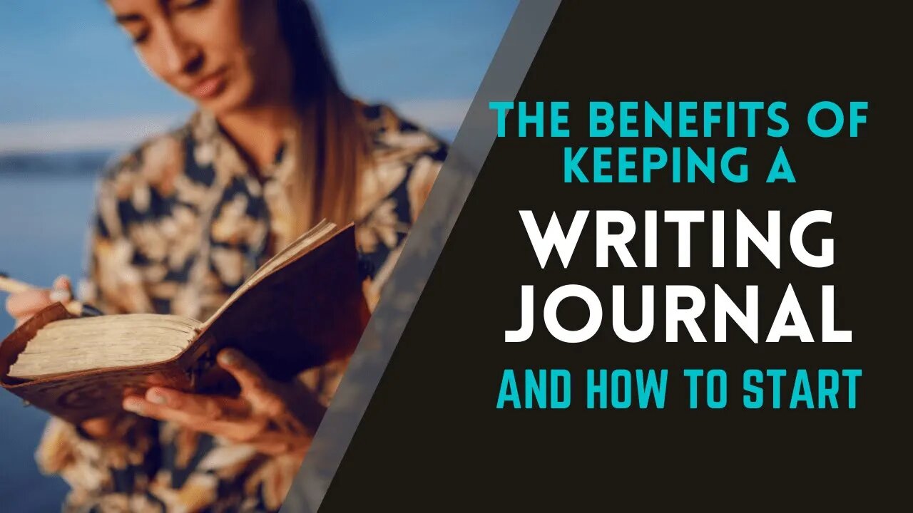 The Benefits of Keeping a Writing Journal and How to Start One