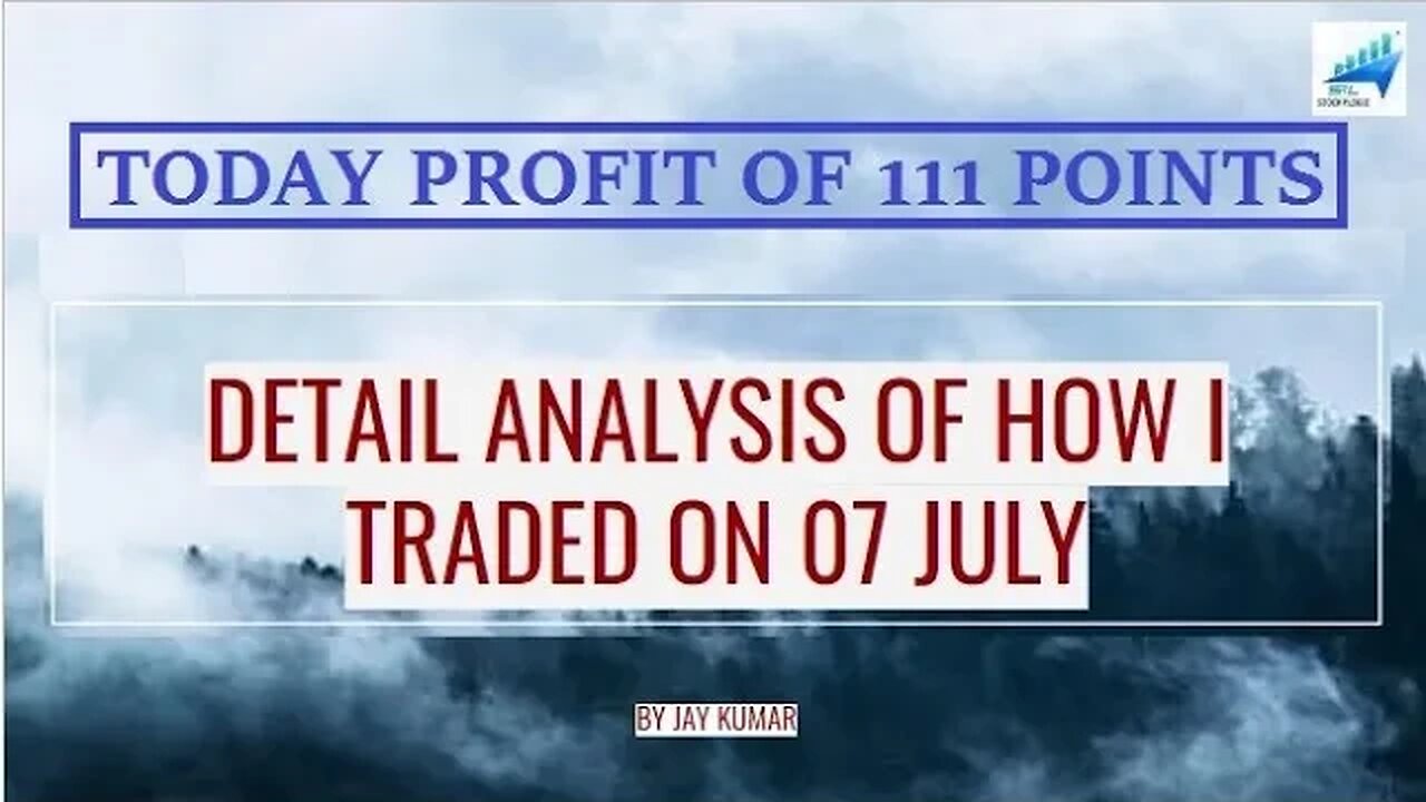 ANALYSIS OF HOW I TRADED ON 07 JUL || TODAY PROFIT OF 111 POINTS || WITH JAY KR. #banknifty #nifty