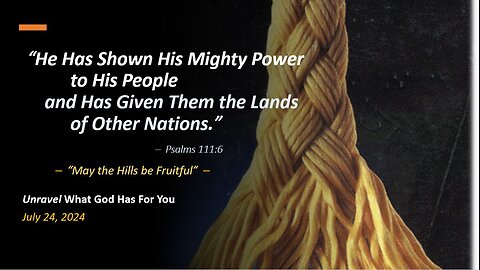 He Has Given Them the Lands of Other Nations (Jul 24, 2024)