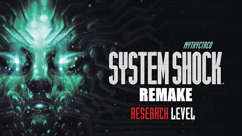 System Shock Remake - Research Level 2, Max Difficulty (No Commentary) Part Two