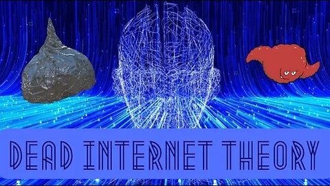 Dead Internet Theory
