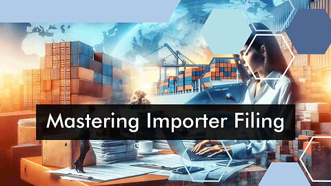 Strategies for Successfully Completing an Importer Security Filing