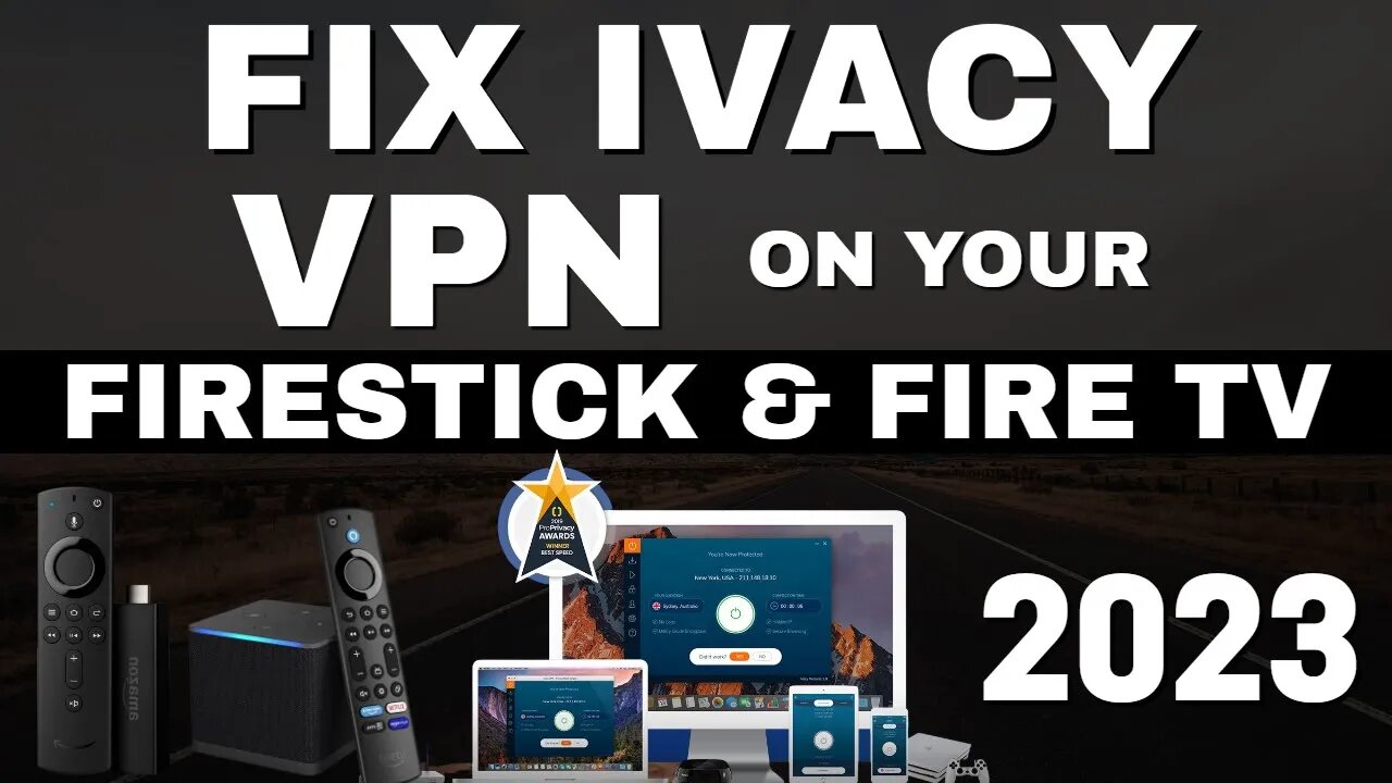 IVACY VPN not working on FIRESTICK! FIX IT NOW 2023 UPDATE!