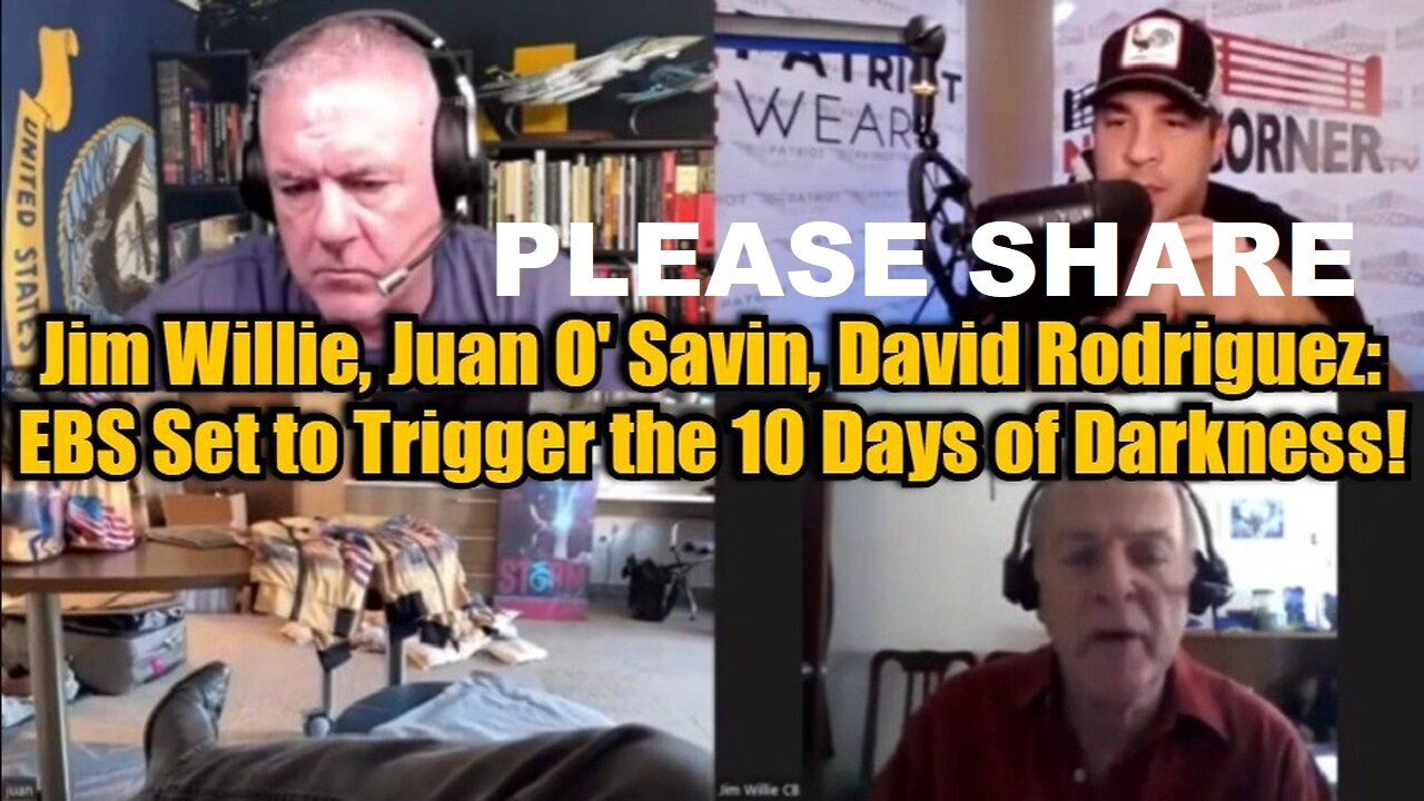 Jim Willie, Juan O' Savin, David Rodriguez: EBS Set to Trigger the 10 Days of Darkness!