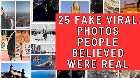 25 Fake Viral Photos People Believed Were Real.