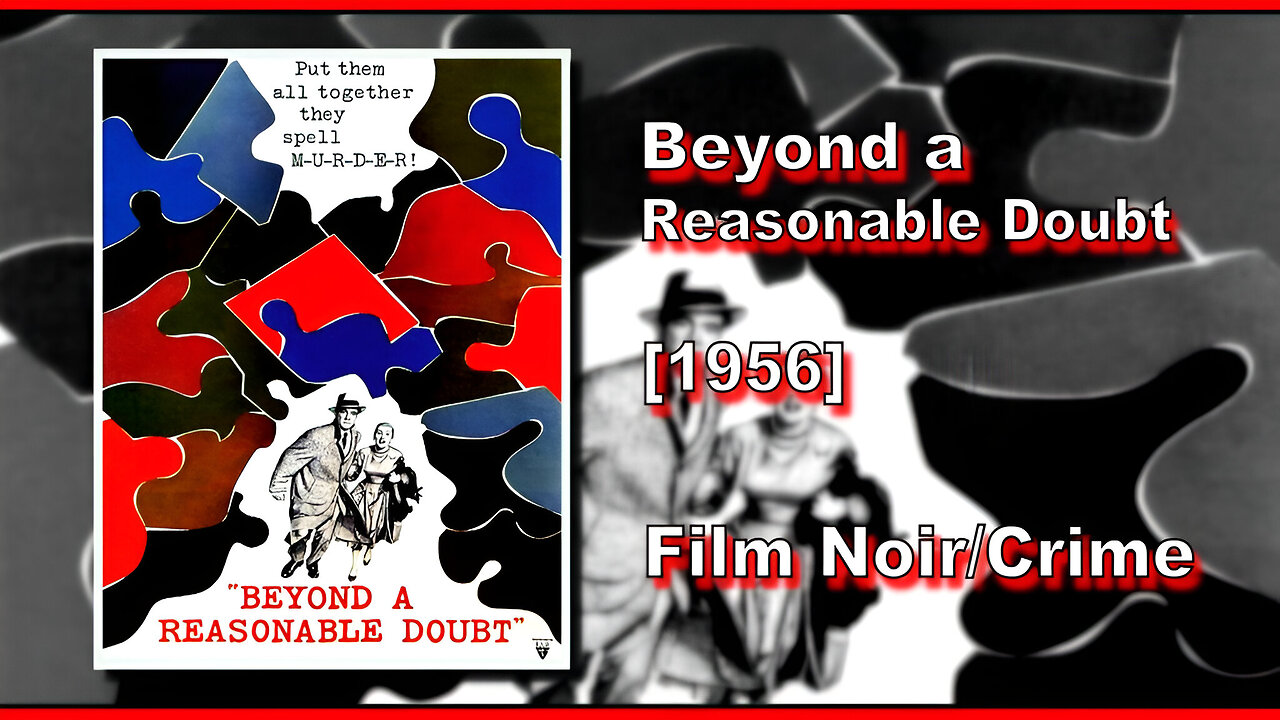 Beyond a Reasonable Doubt (1956) | FILM NOIR/CRIME | FULL MOVIE