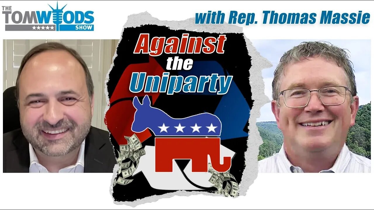 Rep. Thomas Massie: Against the Uniparty I TWS #2503