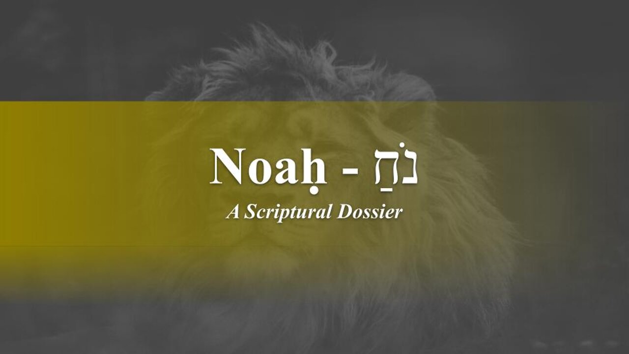 Noah - A scriptural dossier - God Honest Truth Live Stream 2/25/2022