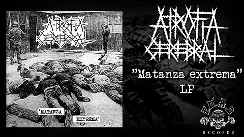 ATROFIA CEREBRAL – ‘MATANZA EXTREMA’ LP (12”) PROMO VIDEO