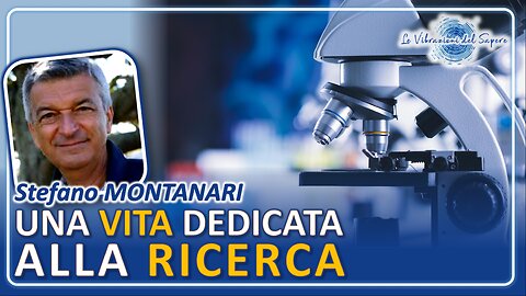 Una vita dedicata alla ricerca - Stefano Montanari
