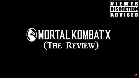 Mortal Kombat X (The Review)