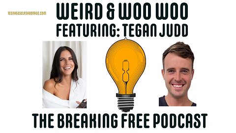 Weird & Woo Woo. Featuring: Tegan Judd.