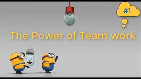 The Power of Team work Part 1