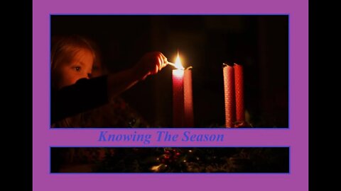 Knowing The Season (First Vespers)