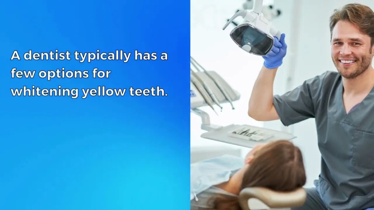 How do dentists clean yellow teeth?