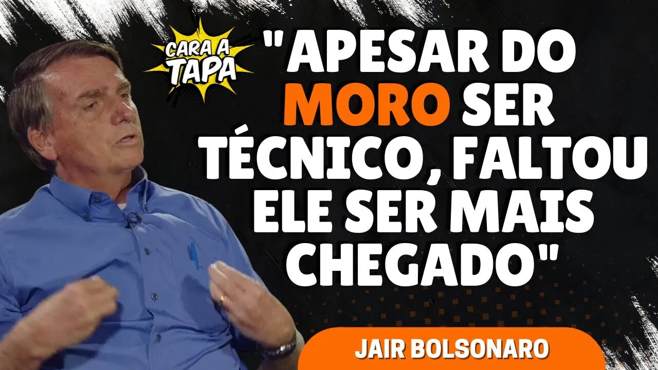 BOLSONARO INCLUI MORO EM SUA LISTA DE EQUÍVOCOS DO MANDATO