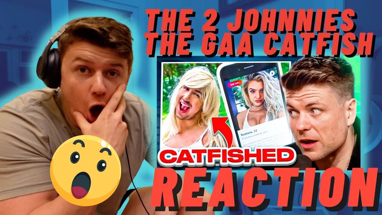 The 2 Johnnies Talk THE GAA CATFISH On The Fellas Podcast - IRISH REACTION!!