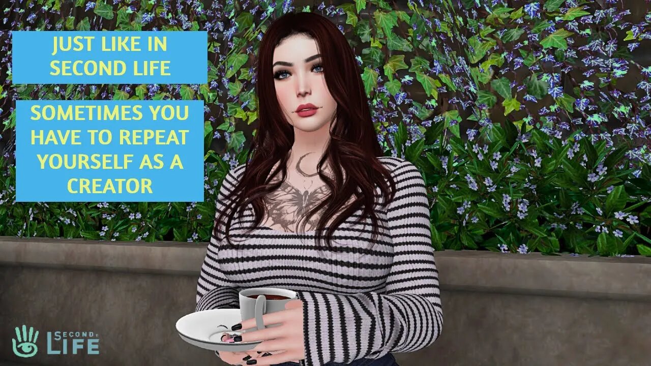 A Second Life Creator and a Youtube Creator Share This Thing: HAVING TO REPEAT THEMSELVES.
