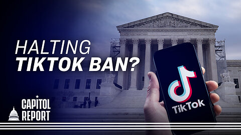 Supreme Court to Review TikTok Bid to Halt Ban; Congress Scraps Recently Released Funding Bill