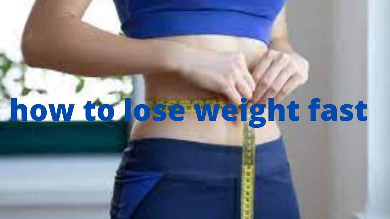 How to lose weight fast