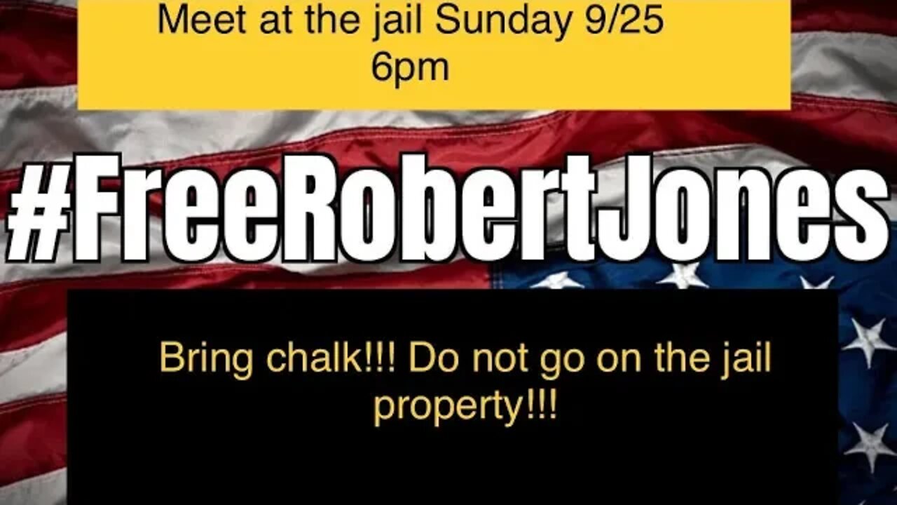 Robert Jones Update - Count Down 166 days AT THE JAIL CORNER