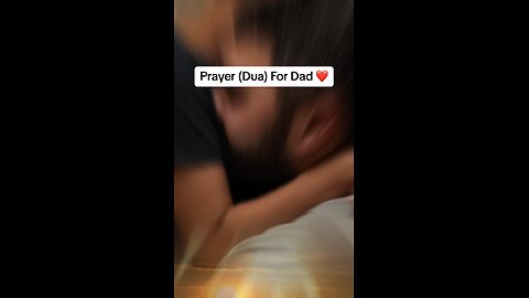 Prayer (Dua) For fathers, for all dads |
