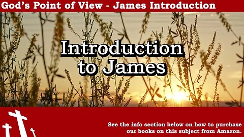 James #1 - Introduction | God's Point of View