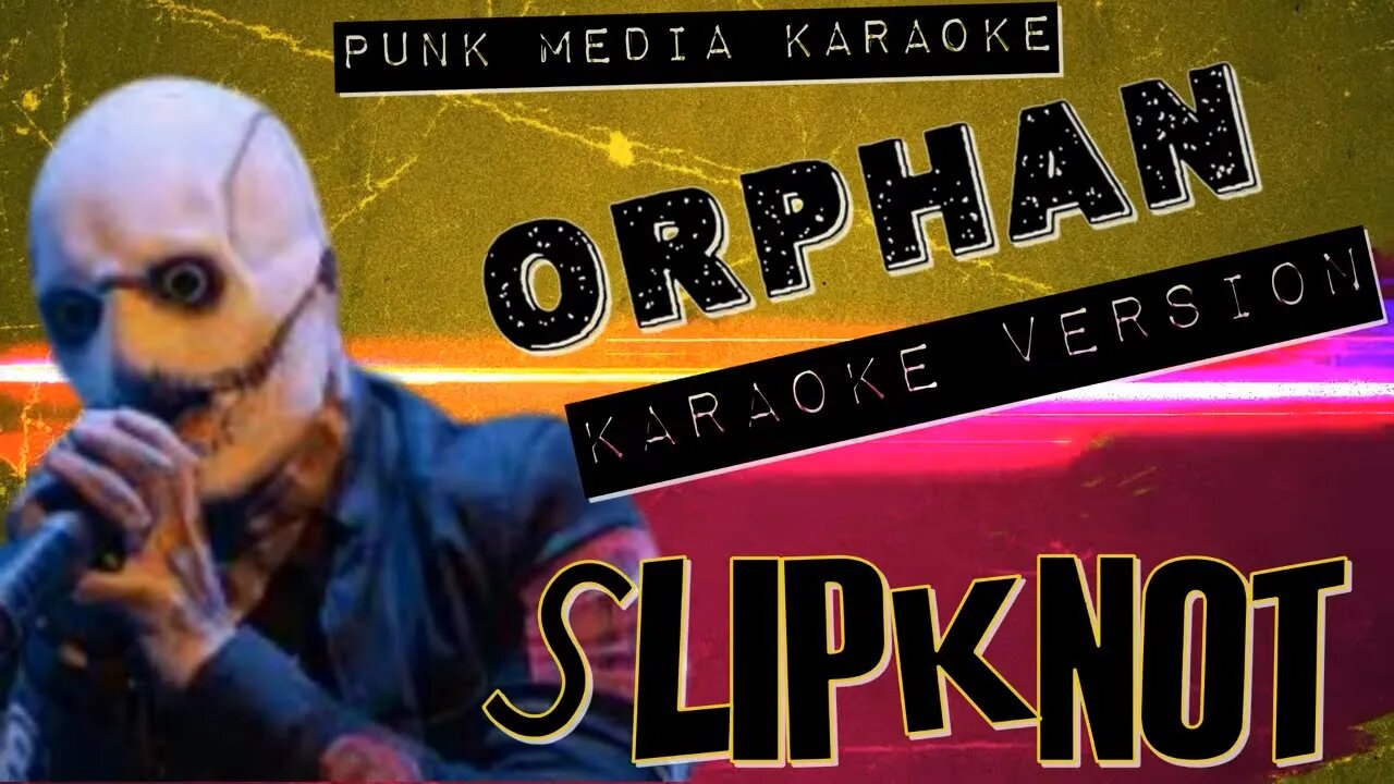 Slipknot - Orphan (Karaoke Version) Instrumental - PMK