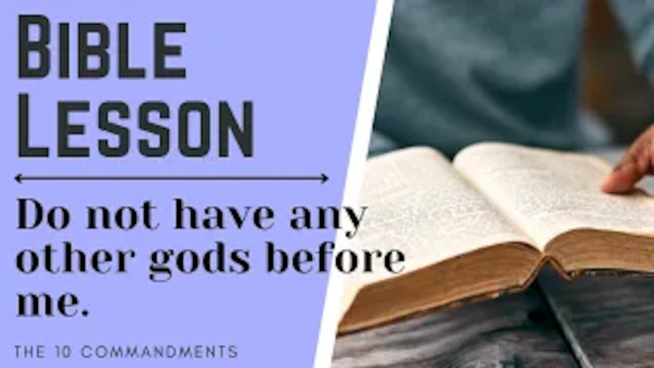 The 10 Commandments Bible Study - Commandment 1 - No Other Gods Before Me