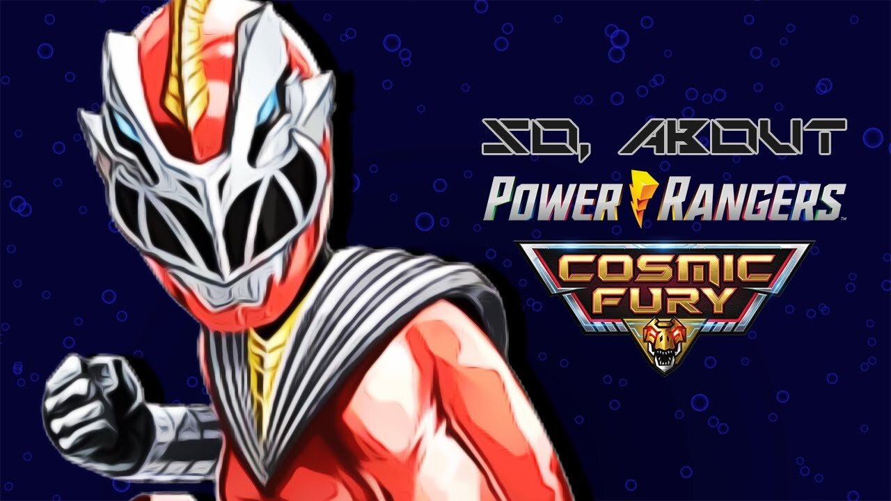 So... About Power Rangers Cosmic Fury