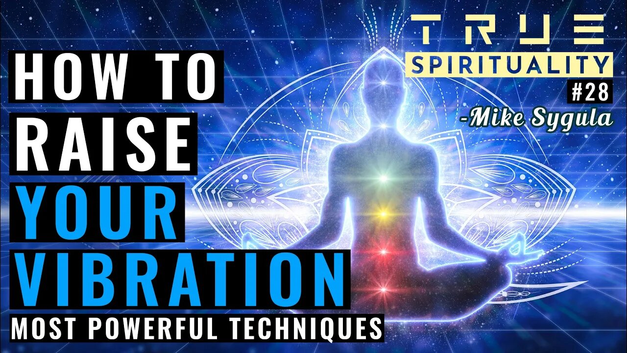 How To Raise Your Vibration? Most Powerful Techniques