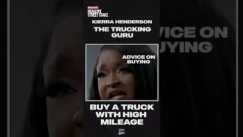 Kierra the Trucking GURU says she ONLY buys trucks w 500k miles or more!