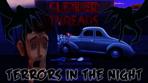 Slender Threads - Terrors in the Night