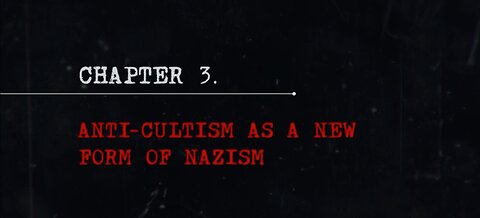 DOCUMENTARY | The IMPACT | CHAPTER 3: Anti-Cultism As A New Form Of Nazism