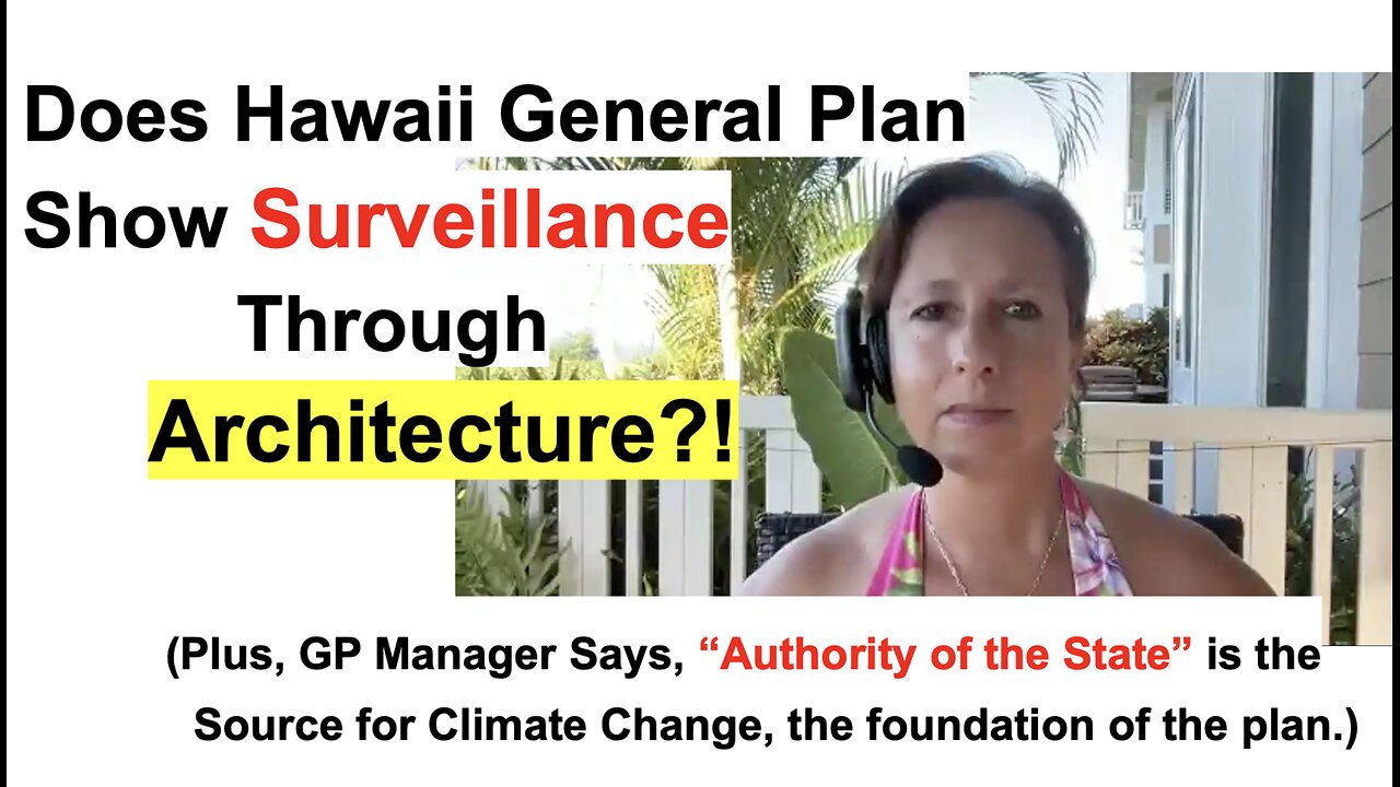 Does Hawaii General Plan Show Surveillance Through Architecture?!