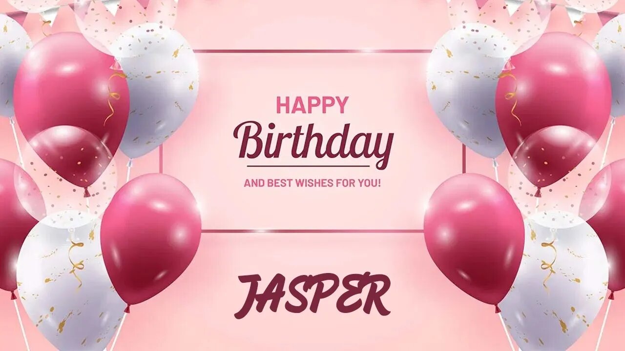 Happy Birthday to Jasper - Birthday Wish From Birthday Bash