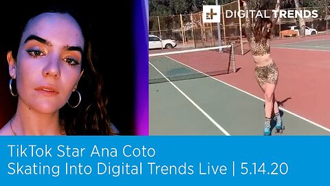 Ana Coto on Digital Trends Live | 5.14.20