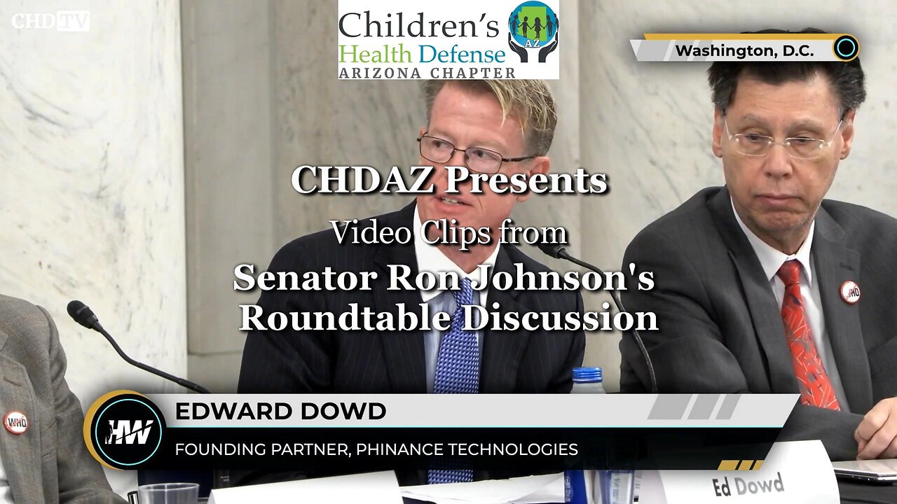 Edward Dowd's Statements at Senator Ron Johnson's Round Table Discussion