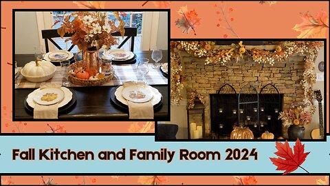 New! Fall Kitchen and Family Room| Decorate with me 2024