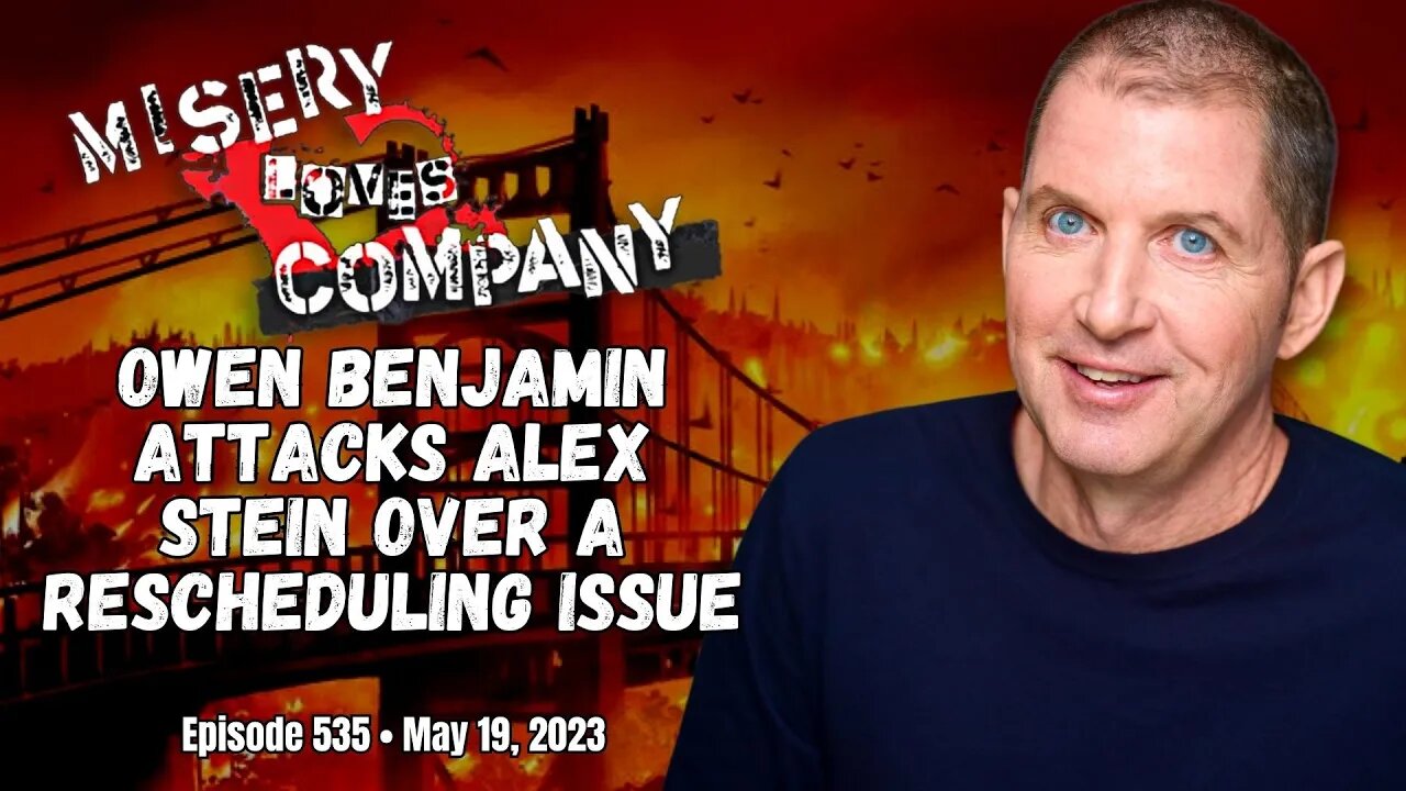 Owen Benjamin Attacks Alex Stein Over a Rescheduling Issue • Misery Loves Company with Kevin Brennan