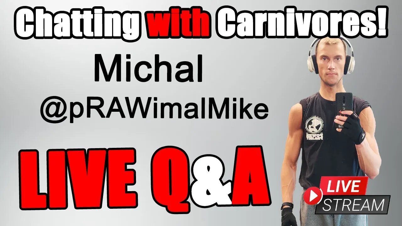 Living with Intensity: Michal's Carnivore Story LIVE & QA