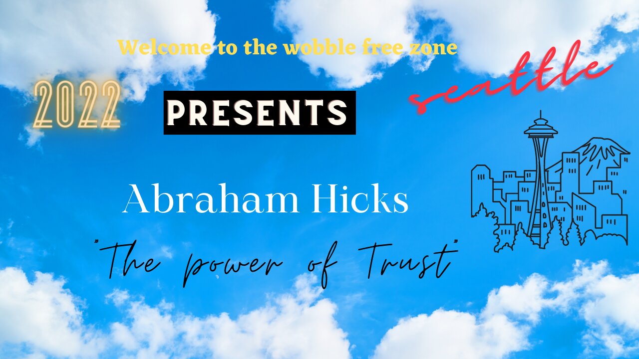 Abraham Hicks, Esther Hicks "The power of trust " Seattle